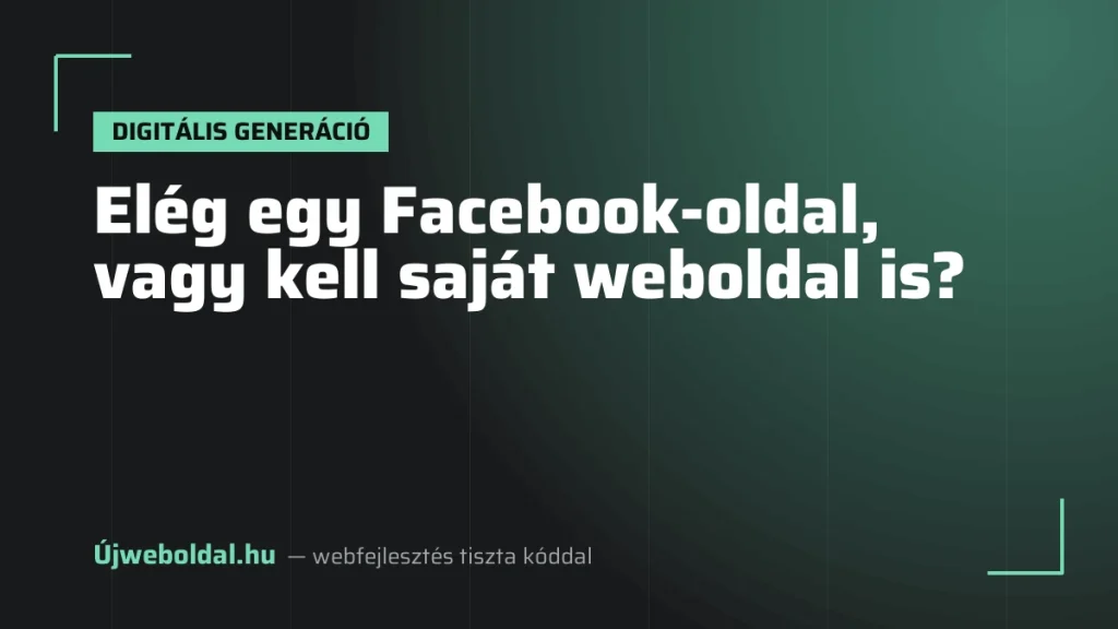Elég egy Facebook-oldal, vagy kell saját weboldal is?